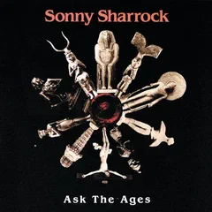 Cover of Ask the Ages by Sonny Sharrock