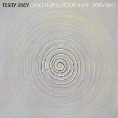 Cover of Descending Moonshine Dervishes by Terry Riley