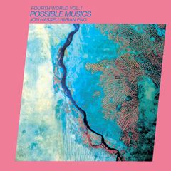Cover of Fourth World, Vol. 1: Possible Musics by Jon Hassell and Brian Eno