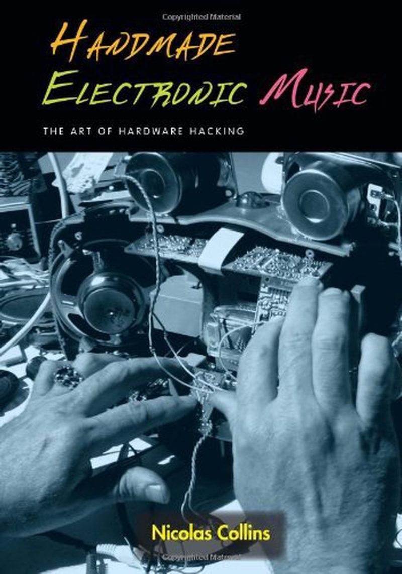 Cover of Handmade Electronic Music: The Art of Hardware Hacking