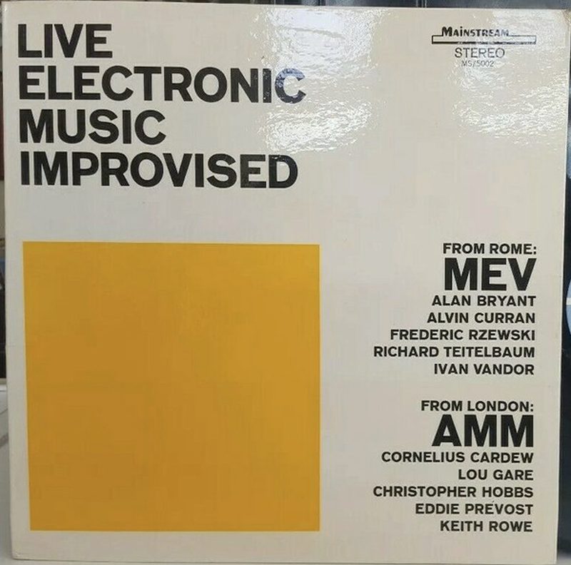 Cover of Live Electronic Music Improvised by MEV and AMM