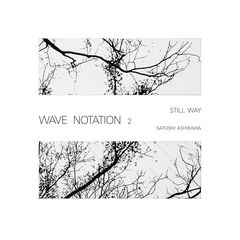 Cover of Still Way (Wave Notation 2) by Satoshi Ashikawa