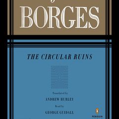 Cover of The Circular Ruins by Jorge Luis Borges, Penguin Audio edition