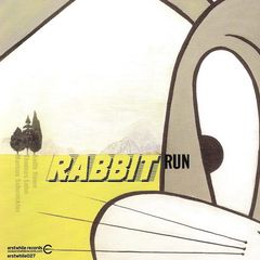 Cover of Rabbit Run by Keith Rowe, Thomas Lehn, and Marcus Schmickler