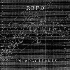 Cover of Repo by Incapacitants