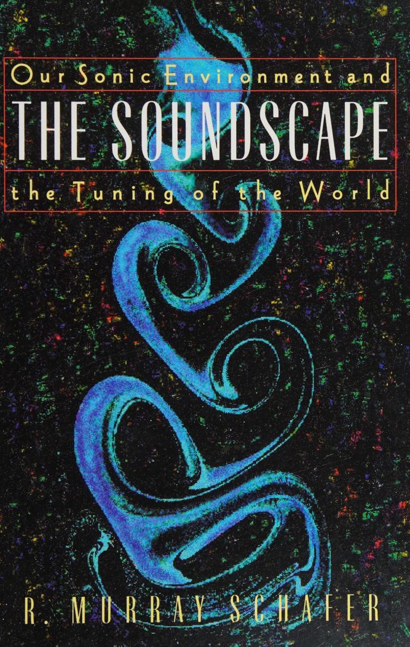 Cover of The Soundscape by R. Murray Schafer