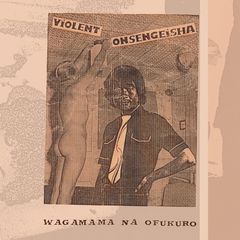 Cover of Wagamama na Ofukuro by Violent Onsen Geisha